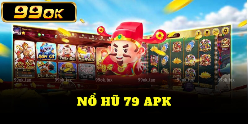 Nổ hũ 79 apk