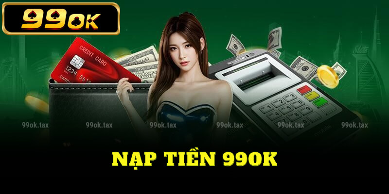 Nạp tiền 99ok